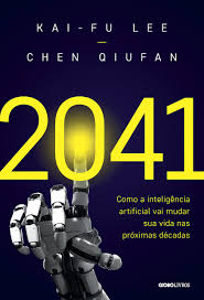 Capa do livro 2041: Como a inteligência artificial vai mudar sua vida nas próximas décadas